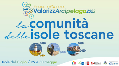 ValorizzArcipelago La comunità delle Isole toscane per il turismo sostenibile -III Edizione